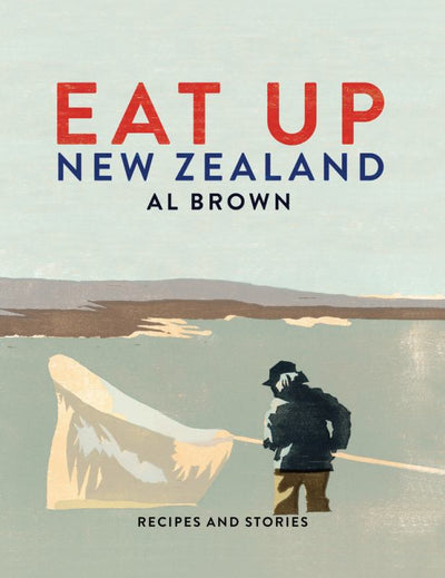 Eat Up New Zealand - Al Brown